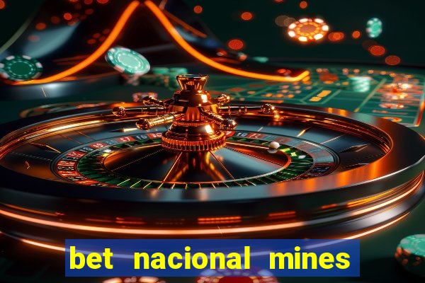 bet nacional mines é confiável