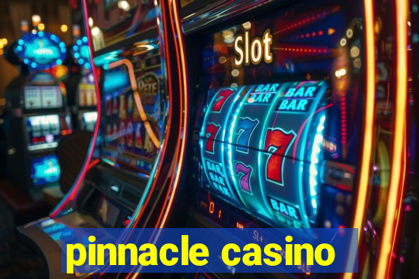 pinnacle casino