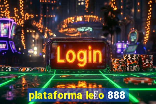 plataforma le茫o 888