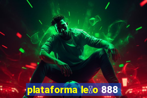 plataforma le茫o 888