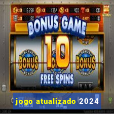 jogo atualizado 2024