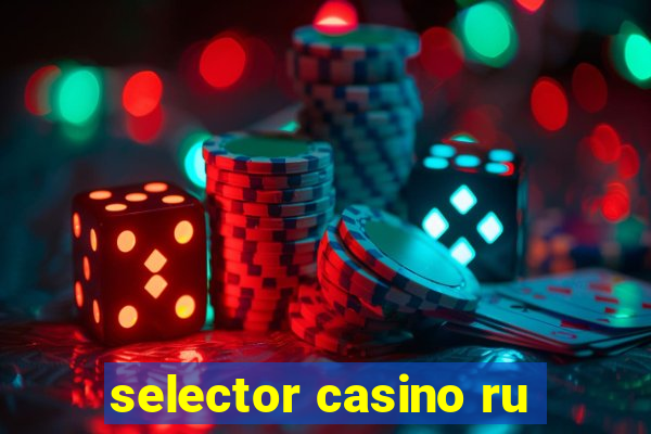 selector casino ru