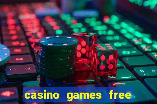 casino games free play no deposit