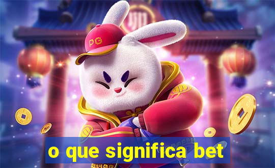 o que significa bet