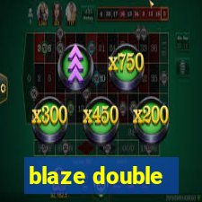 blaze double