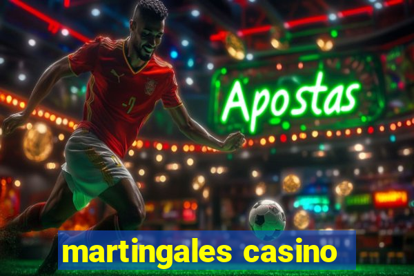 martingales casino