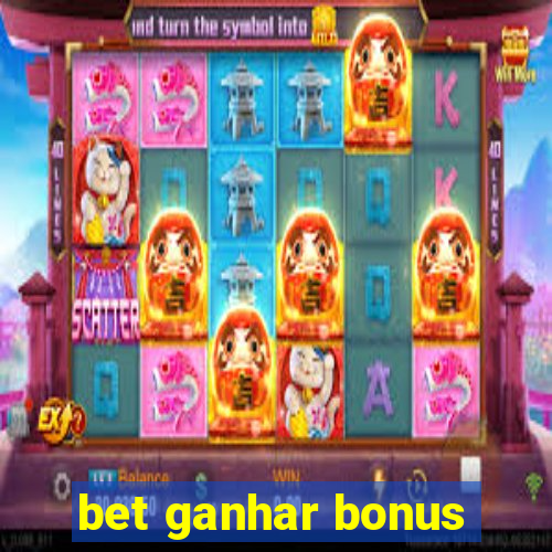 bet ganhar bonus