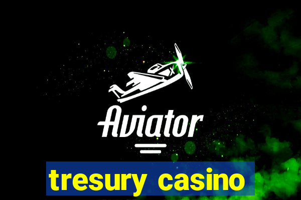 tresury casino