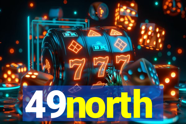 49north