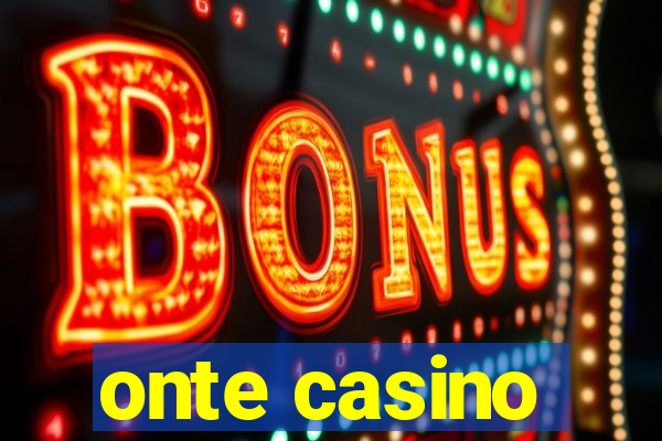 onte casino