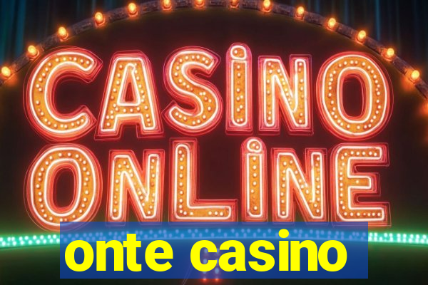 onte casino