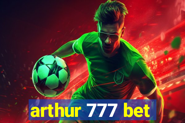 arthur 777 bet