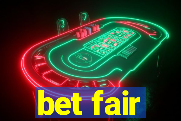 bet fair