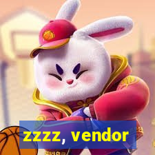 zzzz, vendor