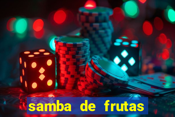 samba de frutas slots free