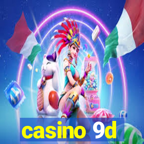 casino 9d