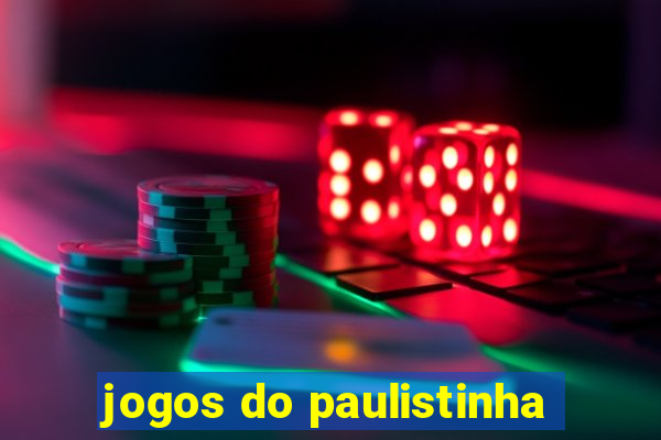 jogos do paulistinha