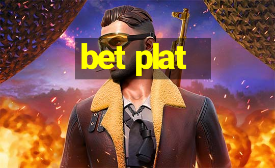 bet plat