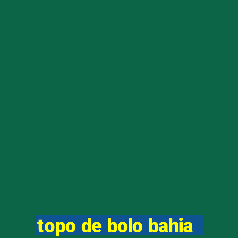 topo de bolo bahia