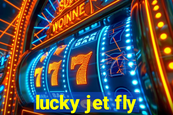 lucky jet fly