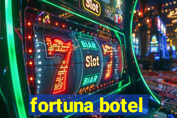 fortuna botel