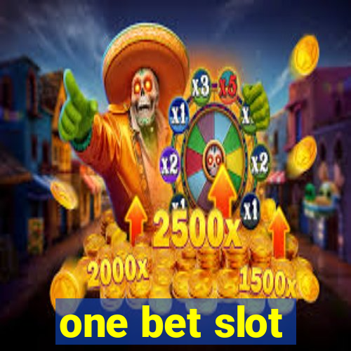 one bet slot