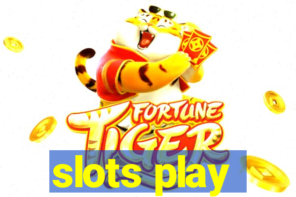 slots play