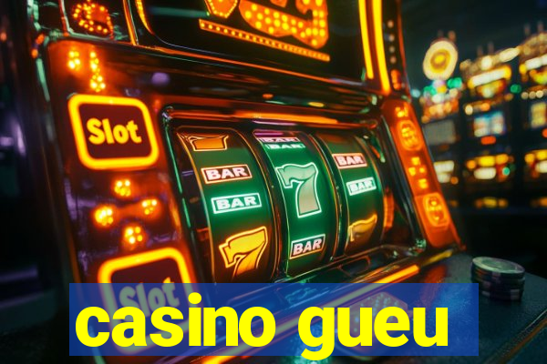 casino gueu