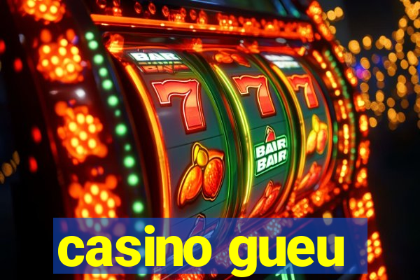 casino gueu