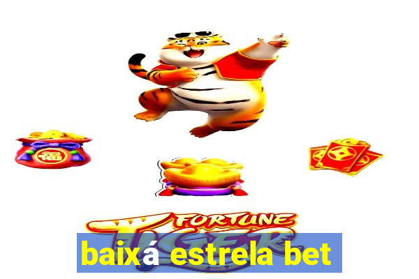 baixá estrela bet