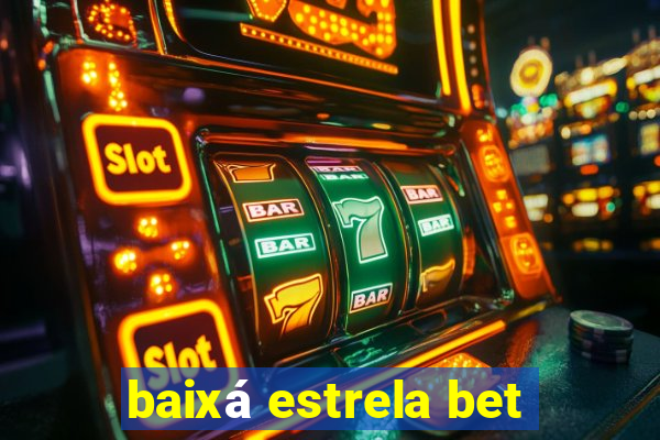 baixá estrela bet