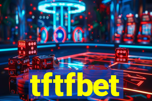 tftfbet