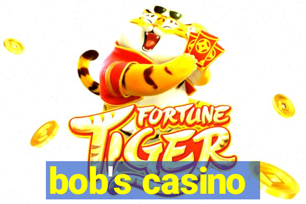 bob's casino