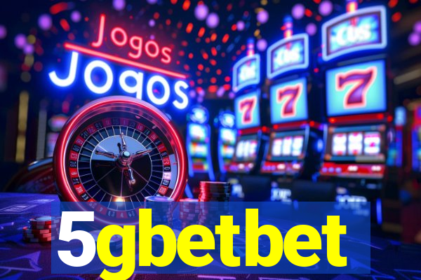 5gbetbet