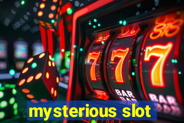 mysterious slot