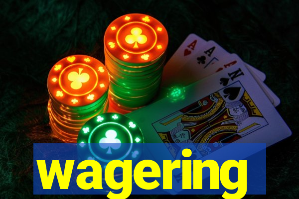 wagering