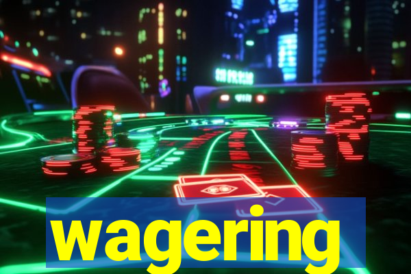 wagering