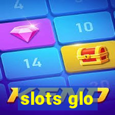 slots glo