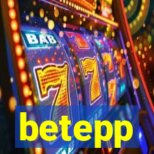 betepp