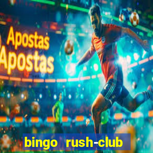 bingo rush-club bingo games