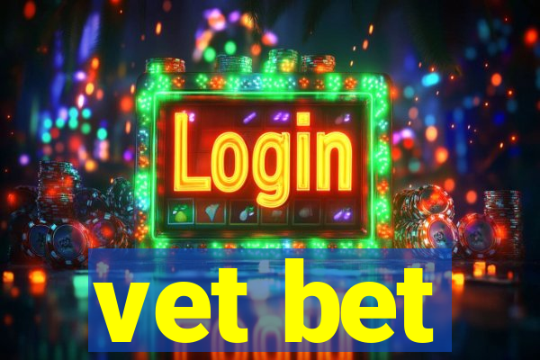 vet bet