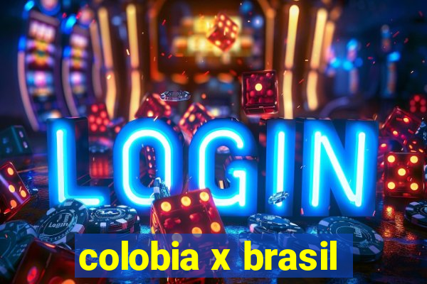 colobia x brasil