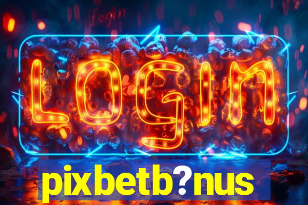 pixbetb?nus