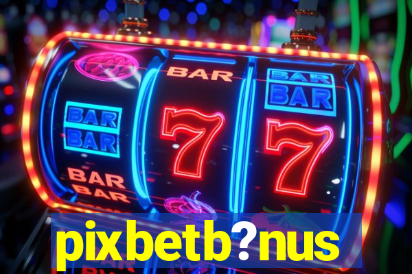 pixbetb?nus