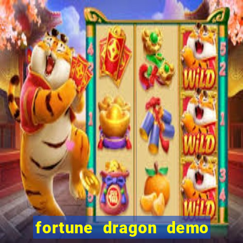 fortune dragon demo bet 500