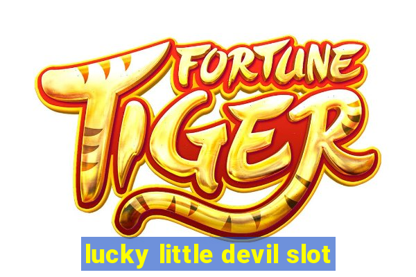 lucky little devil slot