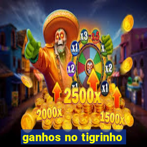 ganhos no tigrinho