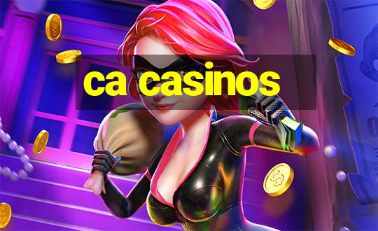 ca casinos