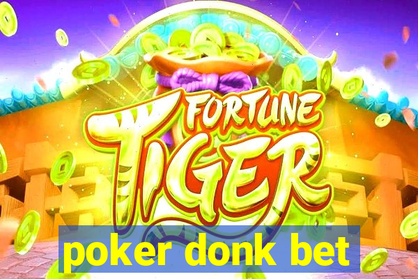 poker donk bet