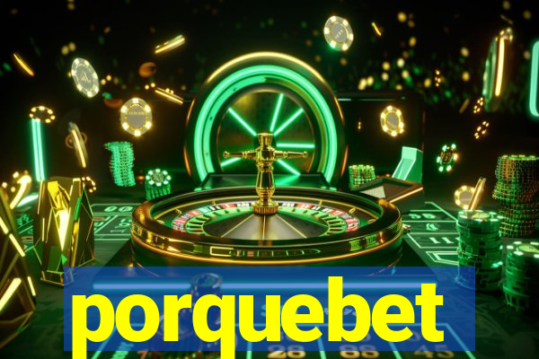 porquebet